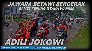 JAWARA BETAWI ~ ISTANA WAPRES ~ ADILI JOKOWI