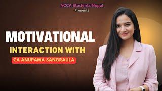 An Interaction with CA Anupama Sangraula, Motivational Webinar for ACCA Students