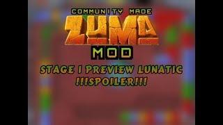 Community Made Zuma Mod ! Stage 1 Lunatic Preview !