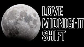 HOW TO LOVE MIDNIGHT SHIFT