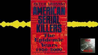 True Murder Podcast AMERICAN SERIAL KILLERS ft Peter Vronsky