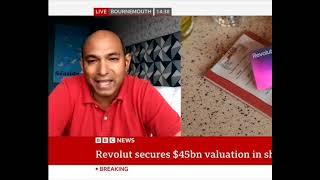 On BBC about Revolut’s $45bn valuation