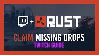 Twitch: How to get Missing Item Drops | Rust Drop 2021 Guide