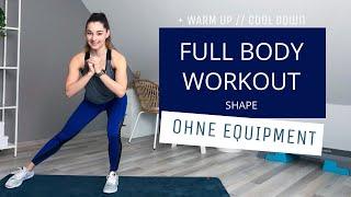 Full Body Workout - Shape - Ganzkörpertraining // incl. Warm up + Cool Down // 30 Min.