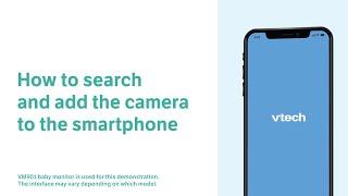 Search and add the camera to the smartphone - MyVTech Baby 1080p App