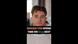 Should You Spend Time on Bing SEO? | #Expectbest #shorts