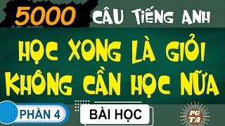 Phần 4-5000 Câu-Học Xong Là Giỏi Không Cần Học Nữa(Tiếng Anh)