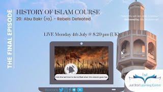 20 - Abu Bakr (ra): Rebels Defeated - History of Islam