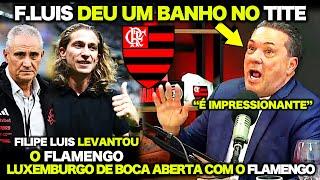 "FILIPE LUÍS DEU UM BANHO no TITE e LEVANTOU o FLAMENGO !” LUXEMBURGO EXALTA FILIPE LUÍS no FLAMENGO