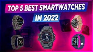 Best Smartwatch 2022  Top 5 Smartwatches in 2022 