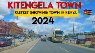 The CHANGING FACE OF KITENGELA IN 2O24.