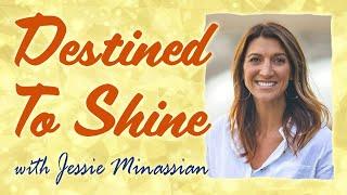 Destined To Shine - Jessie Minassian on LIFE Today Live