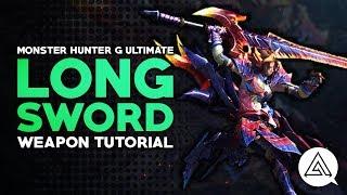 Monster Hunter Generations Ultimate | Long Sword Tutorial