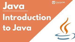 Introduction to Java | Java Programming Tutorial for Beginners