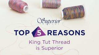 Learn why King Tut thread is superior!