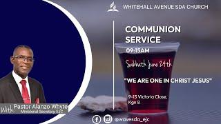 Communion Sabbath || Pastor Alanzo Whyte || Jun. 24th 2023 || Whitehall Avenue SDA Church