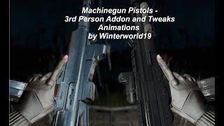 Machinegun Pistols - 3rd Addon and Tweaks Anims Patch