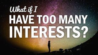 How to Focus Your Priorities and Narrow Down Your Interests - College Info Geek