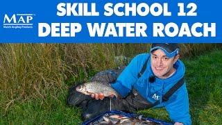 Skill School... Part 12: Deep Water Roach