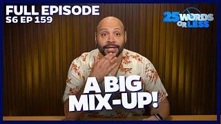 A Signal That Got Totally Scrambled! | 25 Words or Less Game Show - Full Episode 159