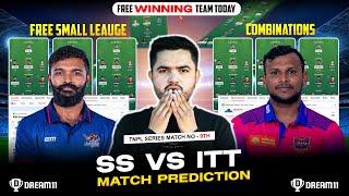 ITT vs SS  Dream11 Prediction | IDream Trippura vs Salem Spartans TNPL 2025 9th Match