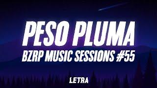 PESO PLUMA (Letra\Lyrics) || BZRP Music Sessions #55