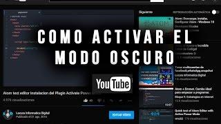 Cómo activar el nuevo Modo Oscuro de YouTube
