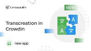 Transcreation in Crowdin | Crafting translations that truly resonate with different cultures