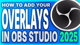 How to add stream Overlays for OBS studio 2025