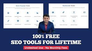 Get 100% Free SEO Tools for Backlinks,Site Audit and Keyword research Tool for Lifetime