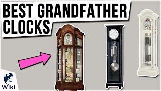 7 Best Grandfather Clocks 2021