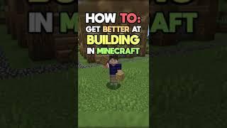 Minecraft: How to be a Good Builder