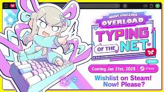 "NEEDY STREAMER OVERLOAD: Typing of The Net" Announcement Trailer