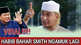 Viral!!! Habib Bahar bin Smith Ngamuk Ceramahnya Sudah tak terkendali || Mulai setres