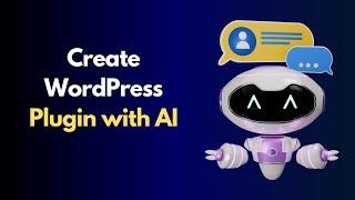 Create a WordPress Plugin with AI in Minutes!  | No Coding Required!