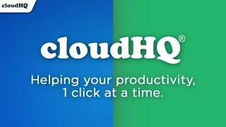 What is cloudHQ? Work productivity, at its finest!