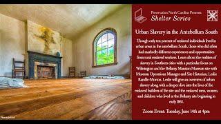 Shelter Series: Urban Slavery in the Antebellum South