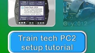 Train tech PC2 Setup tutorial/review