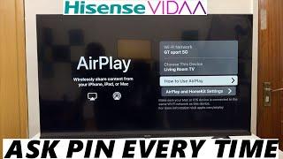 Hisense VIDAA Smart TV: How To Set Airplay PIN To 'Every Time'