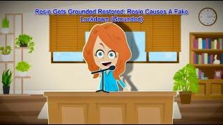 Rosie Gets Grounded Restored: Rosie Causes A Fake Lockdown (Grounded)