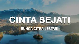 Bunga Citra Lestari - Cinta Sejati [ lirik ]