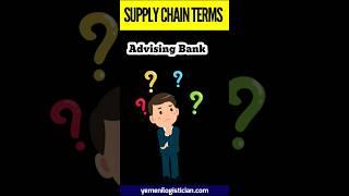 Advising Bank | #supply_chain and #logistics #Shipping #terms and #definations