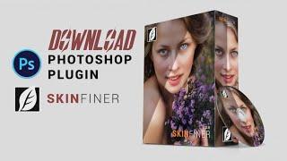 Skin Finer Photoshop Plugin Free Download 2020 - SkinFiner Download & Install 2020