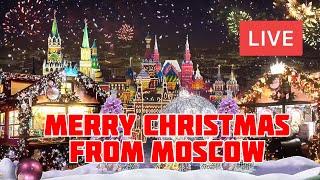 Merry Christmas 2024 from MOSCOW!  LIVE