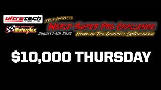 WORLD SUPER PRO CHALLENGE - Thursday August 1, 2024 - $10,000 to win