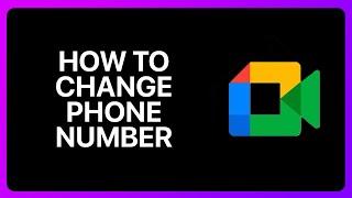 How To Change Google Meet Phone Number Tutorial