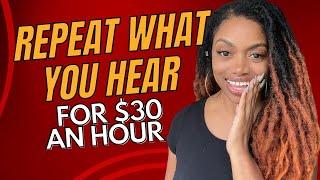 SAME DAY HIRE! They Will Pay You $30/Hour To Repeat What You Hear I Low Stress Work From Home Jobs