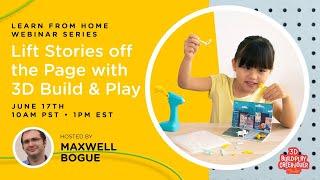 Learn from Home Webinar: Lift Stories off the Page with 3D Build & Play