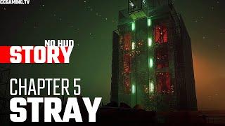 STRAY - CHAPTER 5: ROOFTOPS ● Immersive Gameplay No HUD Walkthrough [4K Ultra HD]