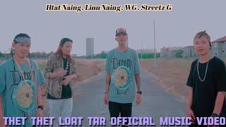 သက်သက်လုပ်တာ - Htat Naing . WG . Streetz G . Linn Naing (Official Music Video)